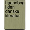 Haandbog I Den Danske Literatur by Christian Flor