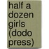Half a Dozen Girls (Dodo Press)
