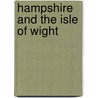 Hampshire And The Isle Of Wight by Nicolaus Pevsner