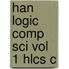 Han Logic Comp Sci Vol 1 Hlcs C door Onbekend