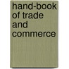 Hand-Book of Trade and Commerce door Handbook