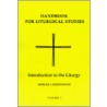 Handbook For Liturgical Studies by Unknown