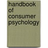 Handbook Of Consumer Psychology door Haugtvedt