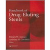 Handbook Of Drug-Eluting Stents by Patrick W. Serruys