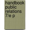 Handbook Public Relations 7/e P door Gary Mersham