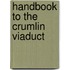 Handbook To The Crumlin Viaduct