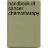 Handbook of Cancer Chemotherapy door Samir Khleif