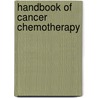 Handbook of Cancer Chemotherapy door Samir Khleif
