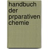Handbuch Der Prparativen Chemie by Ludwig Vanino