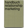 Handbuch Relationship Marketing door Onbekend