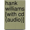 Hank Williams [with Cd (audio)] door Onbekend