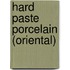 Hard Paste Porcelain (Oriental)