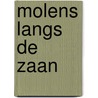 Molens langs de Zaan door T. Gooijer