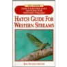 Hatch Guide for Western Streams door Jim Schollmeyer
