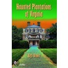 Haunted Plantations of Virginia door Beth Brown