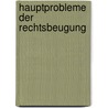 Hauptprobleme der Rechtsbeugung by Ursula Schmidt-Speicher
