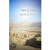 Having Nothing, Lacking Nothing door Melanie Dekruyter