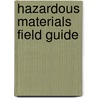 Hazardous Materials Field Guide door Richard H. Stilp