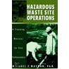 Hazardous Waste Site Operations door Michael F. Waxman