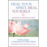 Heal Your Spirit, Heal Yourself door Pema Dorjee