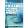 Healing Without Freud Or Prozac door David Servan-Schreiber