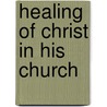 Healing of Christ in His Church door James Moore Hickson