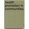 Health Promotion in Communities door Carolyn Chambers Clark