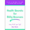 Health Secrets For Baby Boomers door Shari Martin