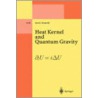 Heat Kernel and Quantum Gravity by Ivan G. Avramidi