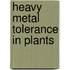 Heavy Metal Tolerance in Plants