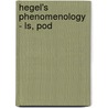 Hegel's Phenomenology - Ls, Pod door Howard P. Kainz
