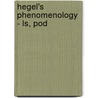 Hegel's Phenomenology - Ls, Pod by Howard P. Kainz