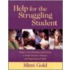 Help For The Struggling Student