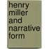Henry Miller and Narrative Form