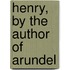 Henry, By The Author Of Arundel