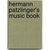 Hermann Patzlinger's Music Book door Peter Wright