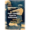 Herr Lubitsch Goes To Hollywood door Ken Thompson