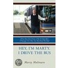 Hey, I'm Marty. I Drive the Bus door Marty Molinaro