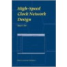 High-Speed Clock Network Design door Qing K. Zhu