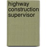 Highway Construction Supervisor door Jack Rudman