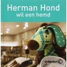 Herman Hond wil een hemd