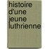 Histoire D'Une Jeune Luthrienne