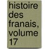 Histoire Des Franais, Volume 17