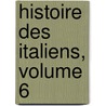 Histoire Des Italiens, Volume 6 door Cesare Cantù