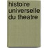 Histoire Universelle Du Theatre