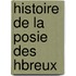 Histoire de La Posie Des Hbreux