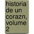 Historia de Un Corazn, Volume 2