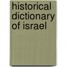 Historical Dictionary Of Israel by David Howard Goldberg