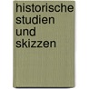 Historische Studien Und Skizzen door August Fournier
