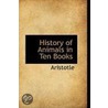 History Of Animals In Ten Books door Aristotle Aristotle
